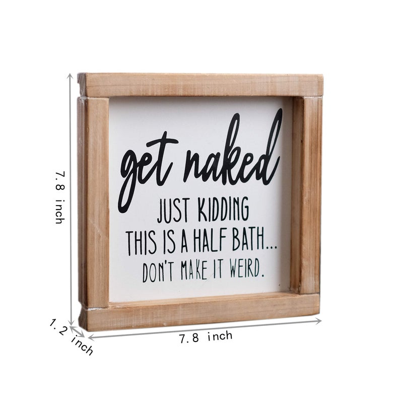 SIMPLY ANI Get Naked Sign| Just Kidding, This is a Half Bath, Don't Make It Weird| Farmhouse Framed Funny Bathroom Sign| Shelf Decor| Hand Painted| Humor - Image 5